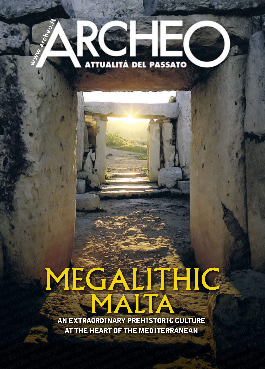 MEGALITHIC MALTA an EXTRAORDINARY PREHISTORIC CULTURE at the HEART of the MEDITERRANEAN Editor in Chief: Andreas M
