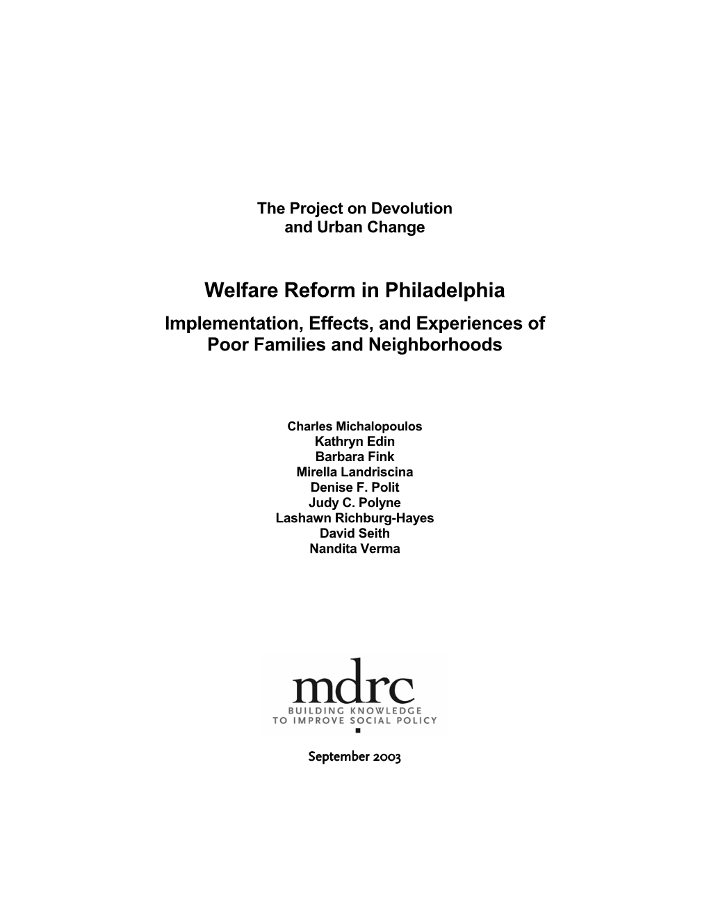 Welfare Reform in Philadelphia Implementation, Effects, and Experiences of Poor Families and Neighborhoods
