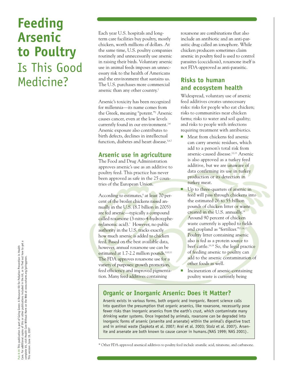 Feeding Arsenic to Poultry Can the FDA Approves Roxarsone Use for a Add to the Arsenic Contamination of Variety of Purposes: Growth Promotion, Other Foods As Well
