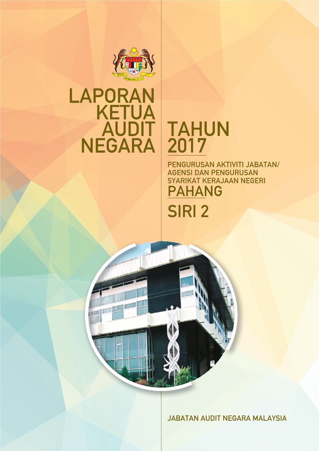 Laporan Ketua Audit Negara Tahun 2017