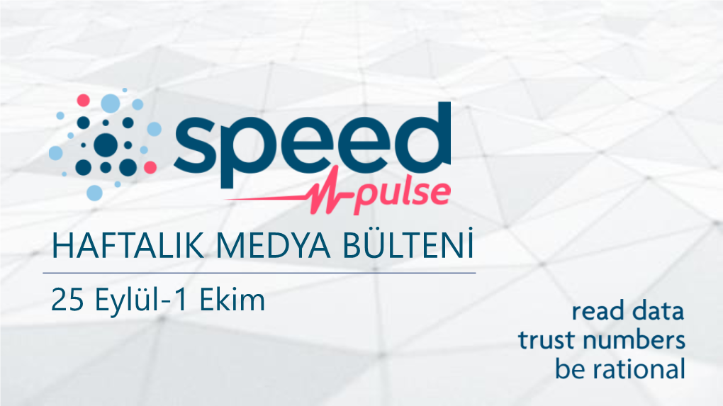 HAFTALIK MEDYA BÜLTENİ 25 Eylül-1 Ekim İnternet Ölçümlemesinde Günlük Raporla Başladı