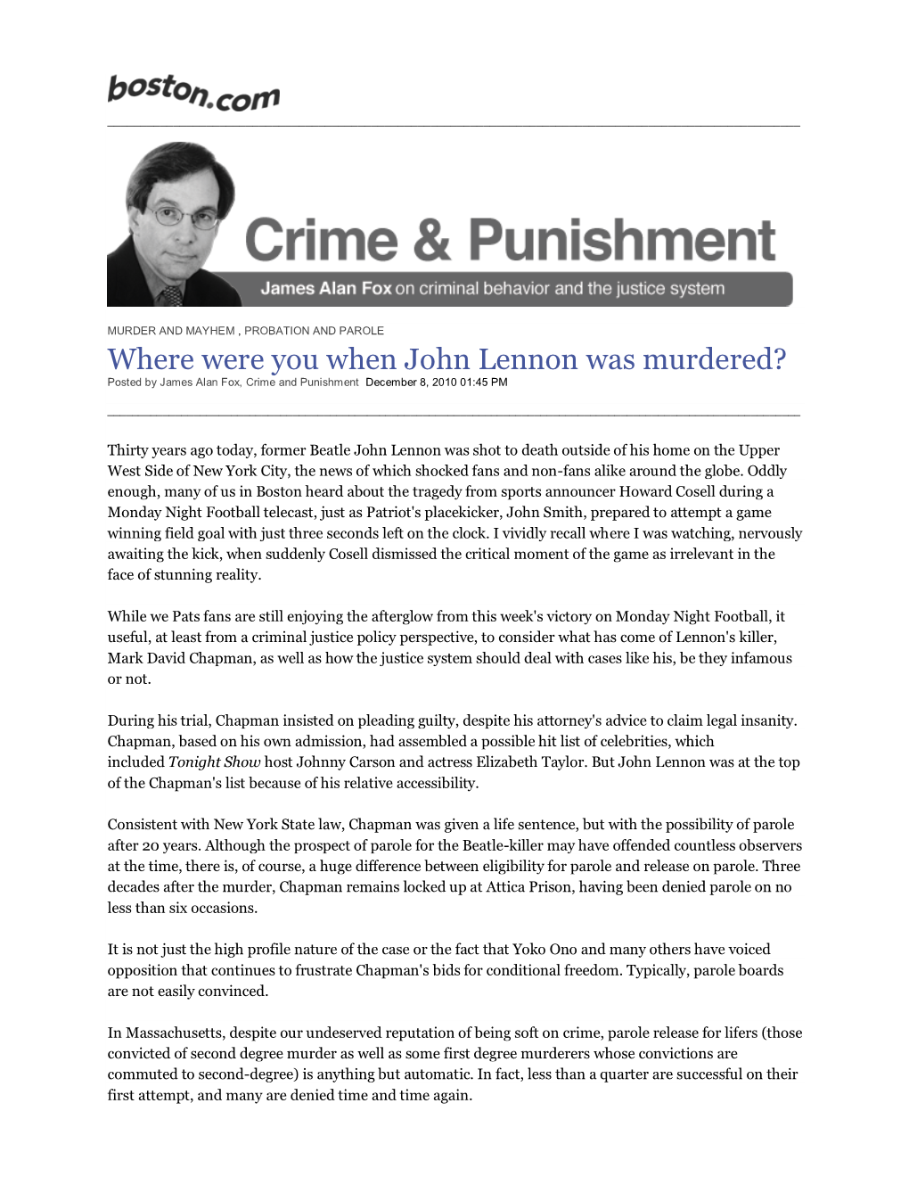 Where Were You When John Lennon Was Murdered? Posted by James Alan Fox, Crime and Punishment December 8, 2010 01:45 PM