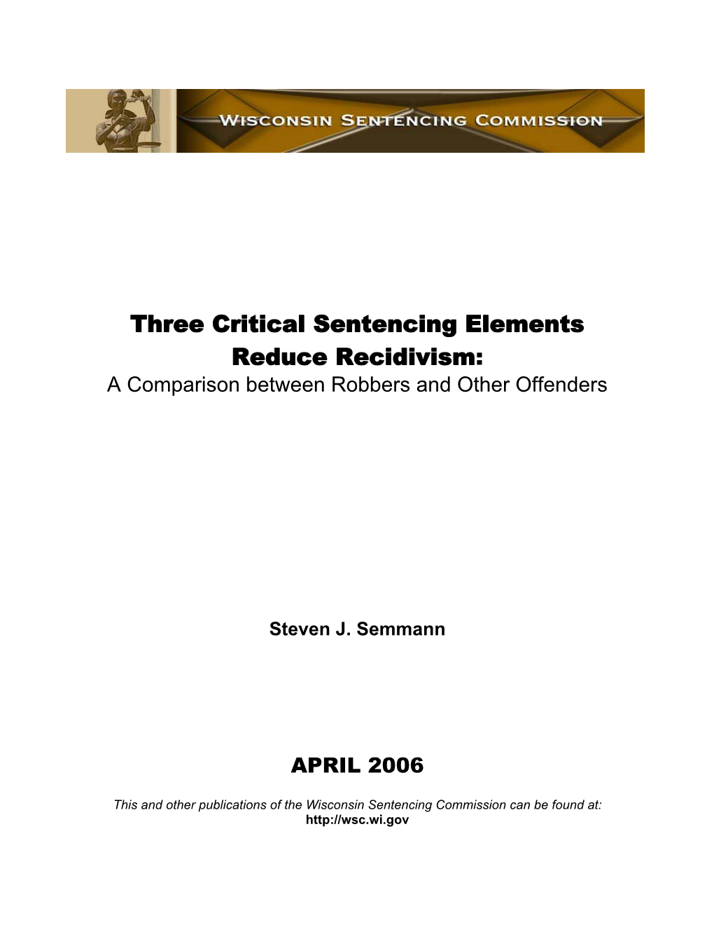 Three Critical Sentencing Elements Reduce Recidivism: a Comparison Between Robbers and Other Offenders