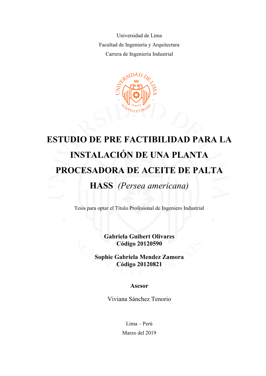 ESTUDIO DE PRE FACTIBILIDAD PARA LA INSTALACIÓN DE UNA PLANTA PROCESADORA DE ACEITE DE PALTA HASS (Persea Americana)