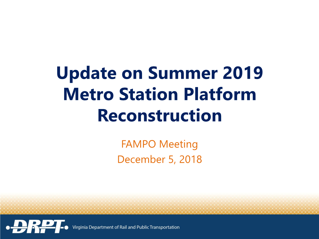 Update on Summer 2019 Metro Station Platform Reconstruction