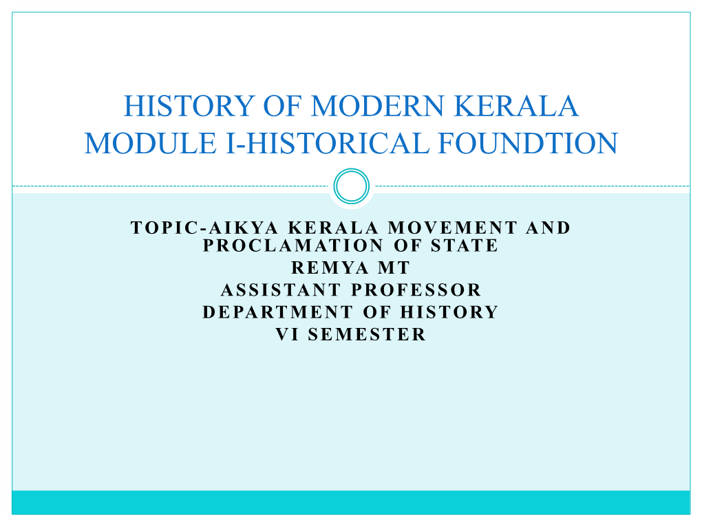 Aikya Kerala Movement and Proclamation of State Rem Ya M T Assistant Professor Department of History Vi Semester Background