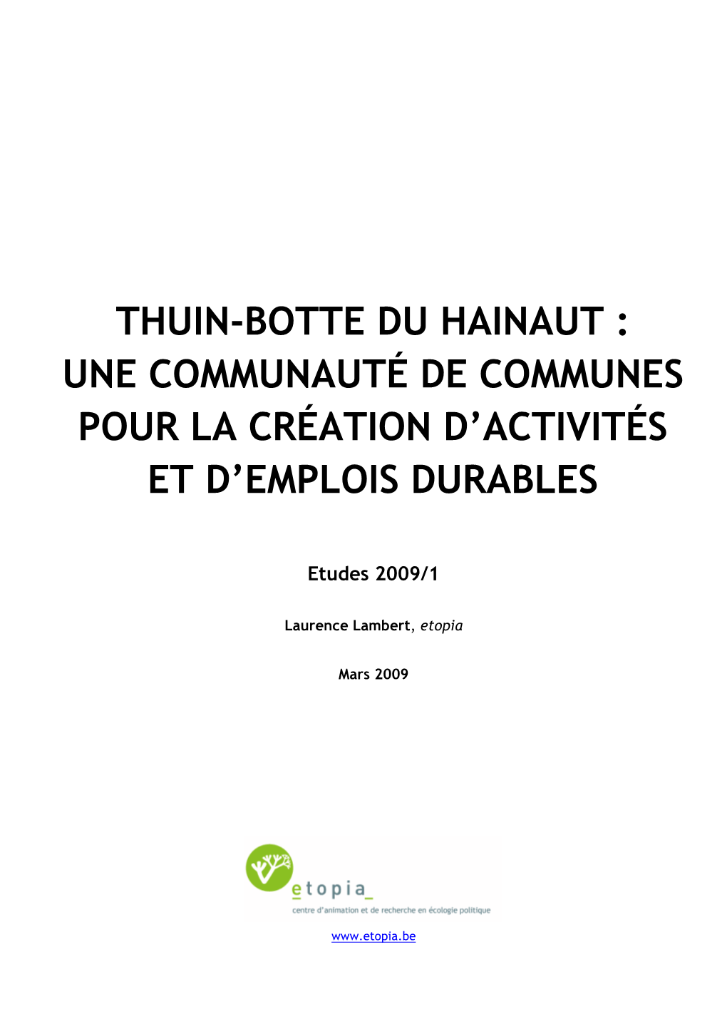 Thuin-Botte Du Hainaut : Une Communauté De Communes Pour La Création D’Activités Et D’Emplois Durables