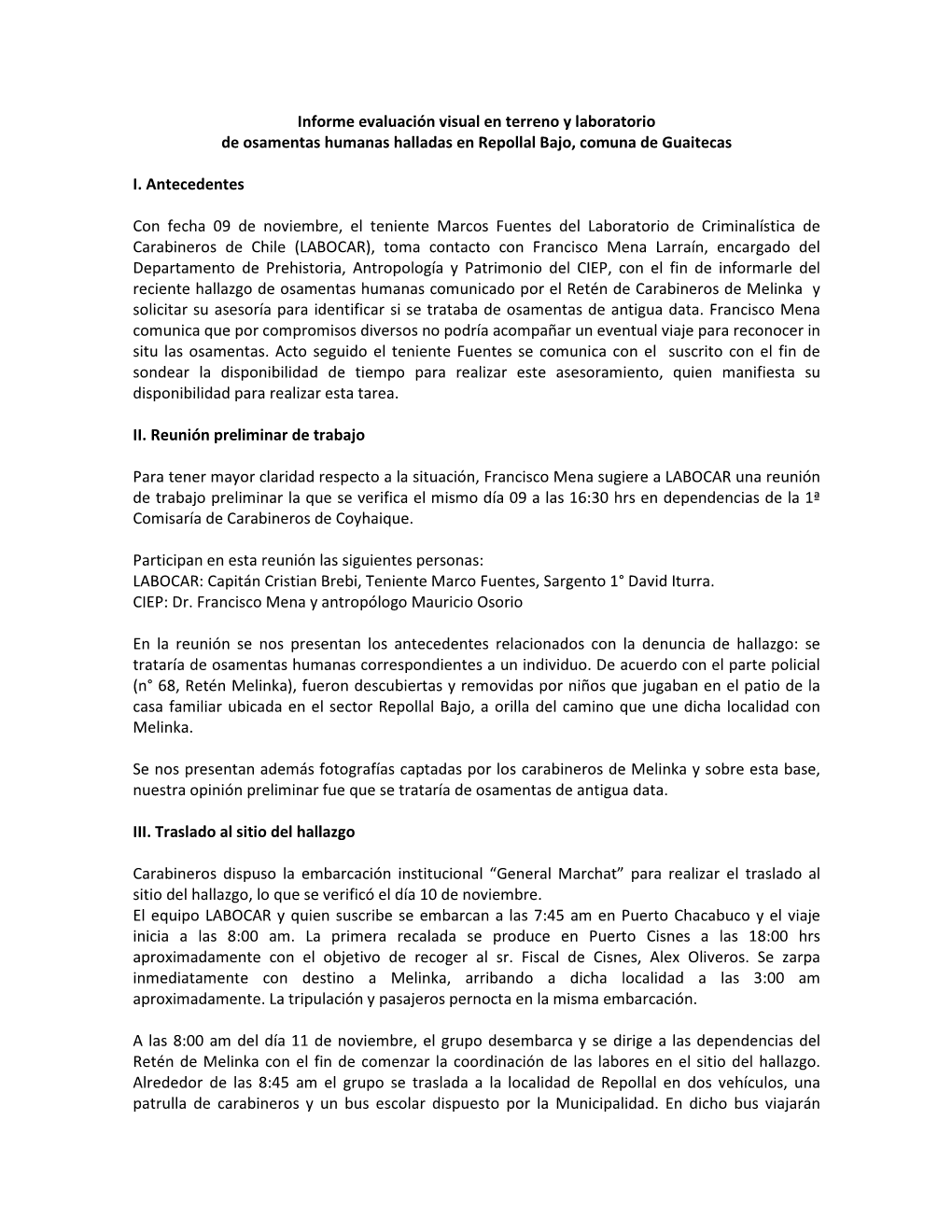 Informe Evaluación Visual En Terreno Y Laboratorio De Osamentas Humanas Halladas En Repollal Bajo, Comuna De Guaitecas