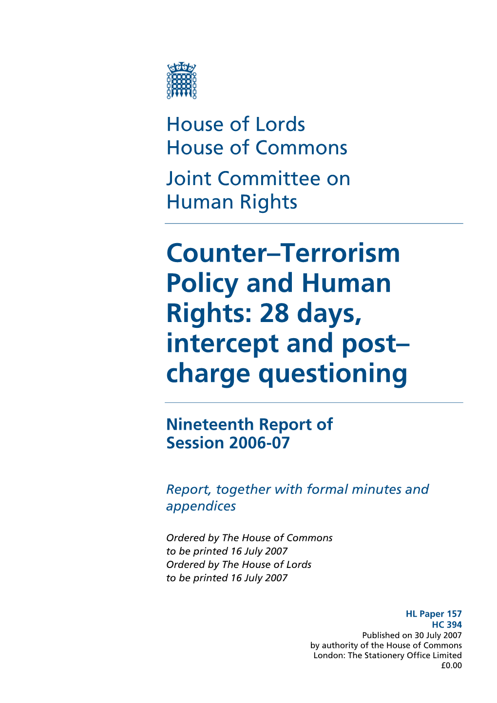 Counter–Terrorism Policy and Human Rights: 28 Days, Intercept and Post– Charge Questioning