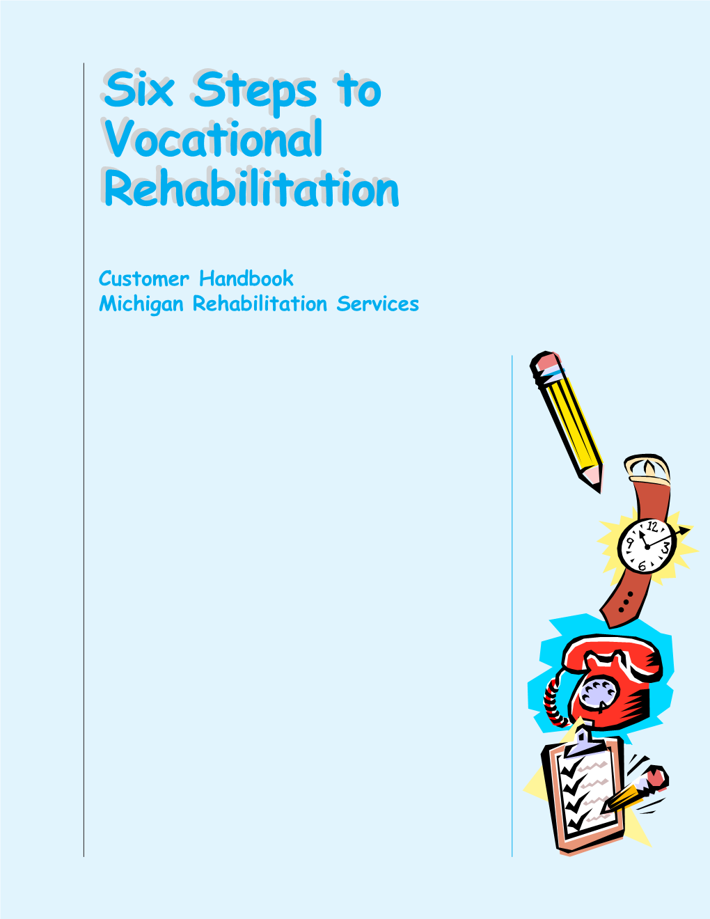 Six Steps to Vocational Rehabilitation