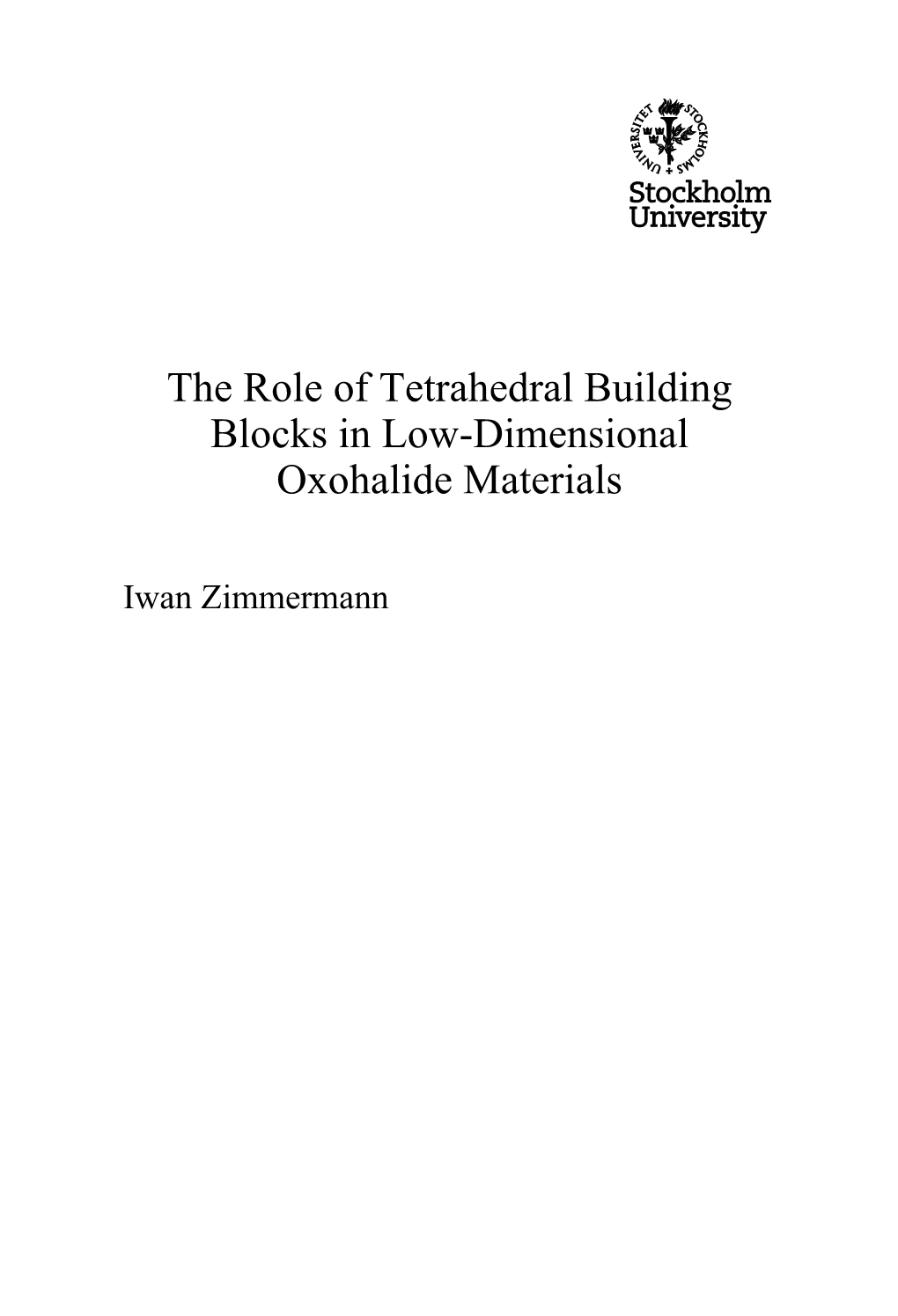 The Role of Tetrahedral Building Blocks in Low-Dimensional Oxohalide Materials