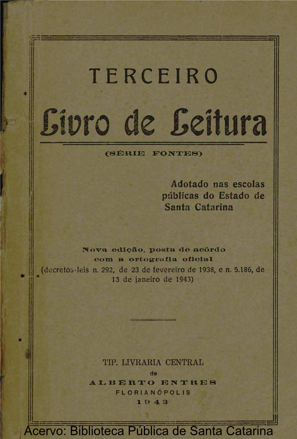 Terceiro Livro De Leitura Serie Fontes 1943