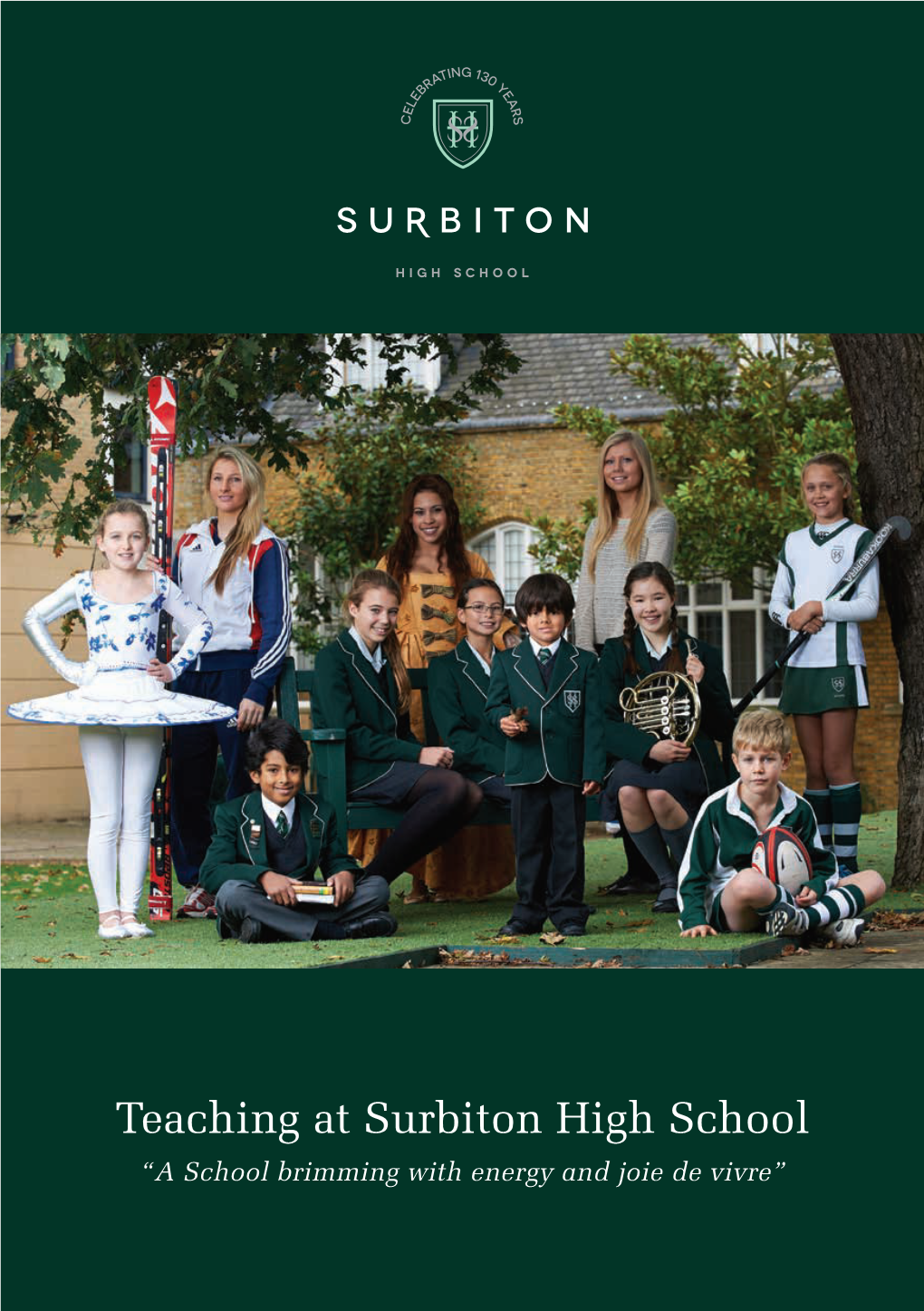 Teaching at Surbiton High School “A School Brimming with Energy and Joie De Vivre” Word from Ann Haydon, Principal