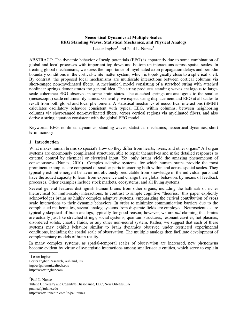 Neocortical Dynamics at Multiple Scales: EEG Standing Wav Es, Statistical Mechanics, and Physical Analogs Lester Ingber1 and Paul L