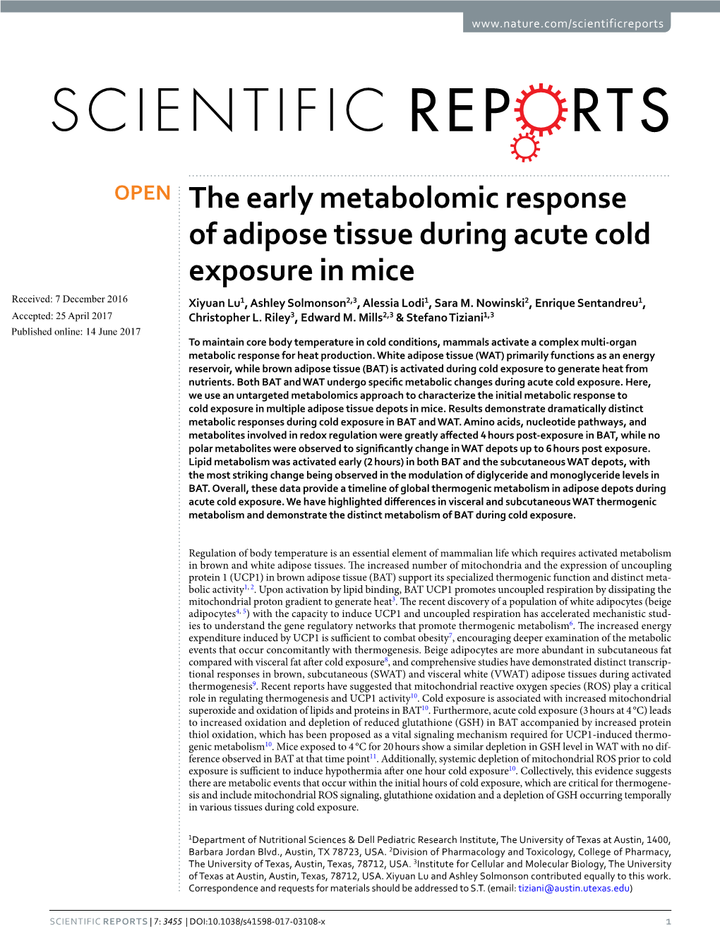 The Early Metabolomic Response of Adipose Tissue During Acute Cold Exposure in Mice Received: 7 December 2016 Xiyuan Lu1, Ashley Solmonson2,3, Alessia Lodi1, Sara M