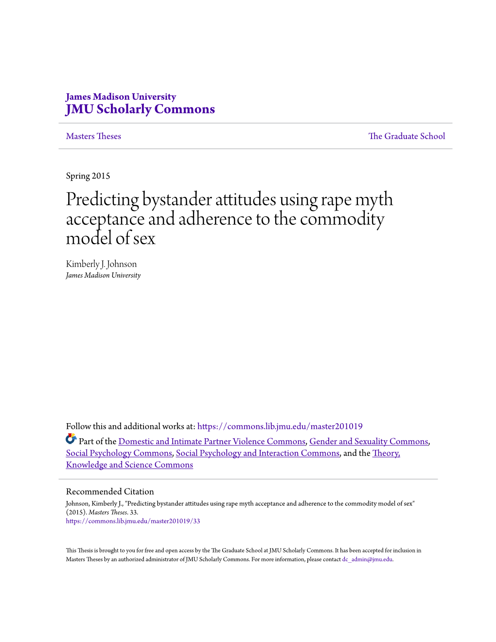 Predicting Bystander Attitudes Using Rape Myth Acceptance and Adherence to the Commodity Model of Sex Kimberly J