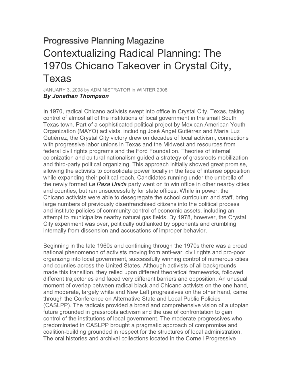 Contextualizing Radical Planning: the 1970S Chicano Takeover in Crystal City, Texas JANUARY 3, 2008 by ADMINISTRATOR in WINTER 2008 by Jonathan Thompson