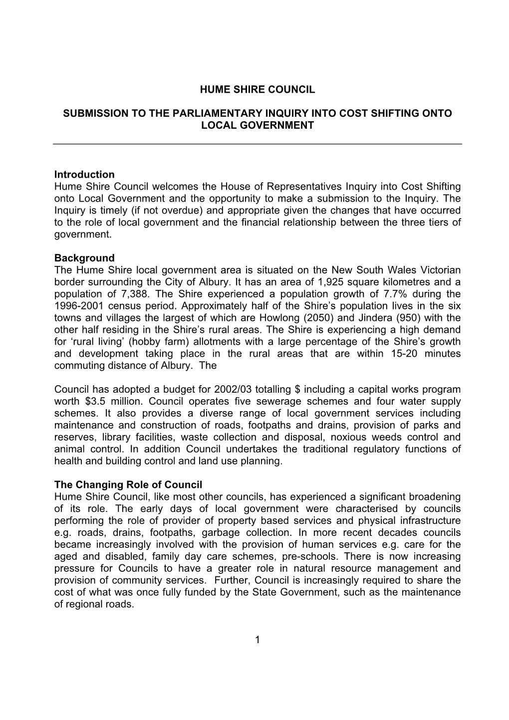 HUME SHIRE COUNCIL SUBMISSION to the PARLIAMENTARY INQUIRY INTO COST SHIFTING ONTO LOCAL GOVERNMENT 1 Introduction Hume Shire Co