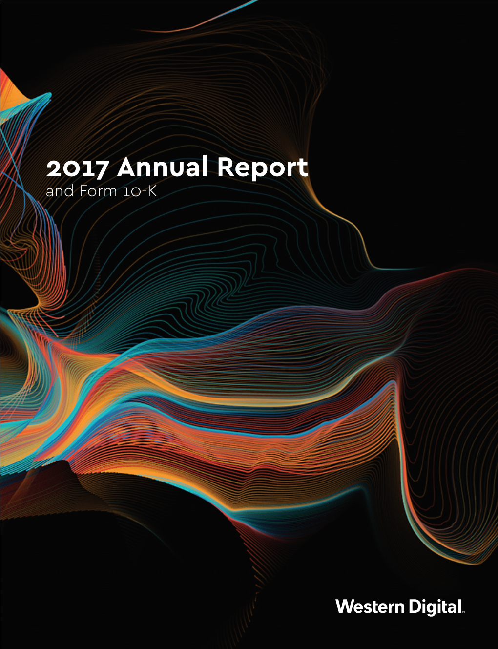 2017 Annual Report and Form 10-K the Company