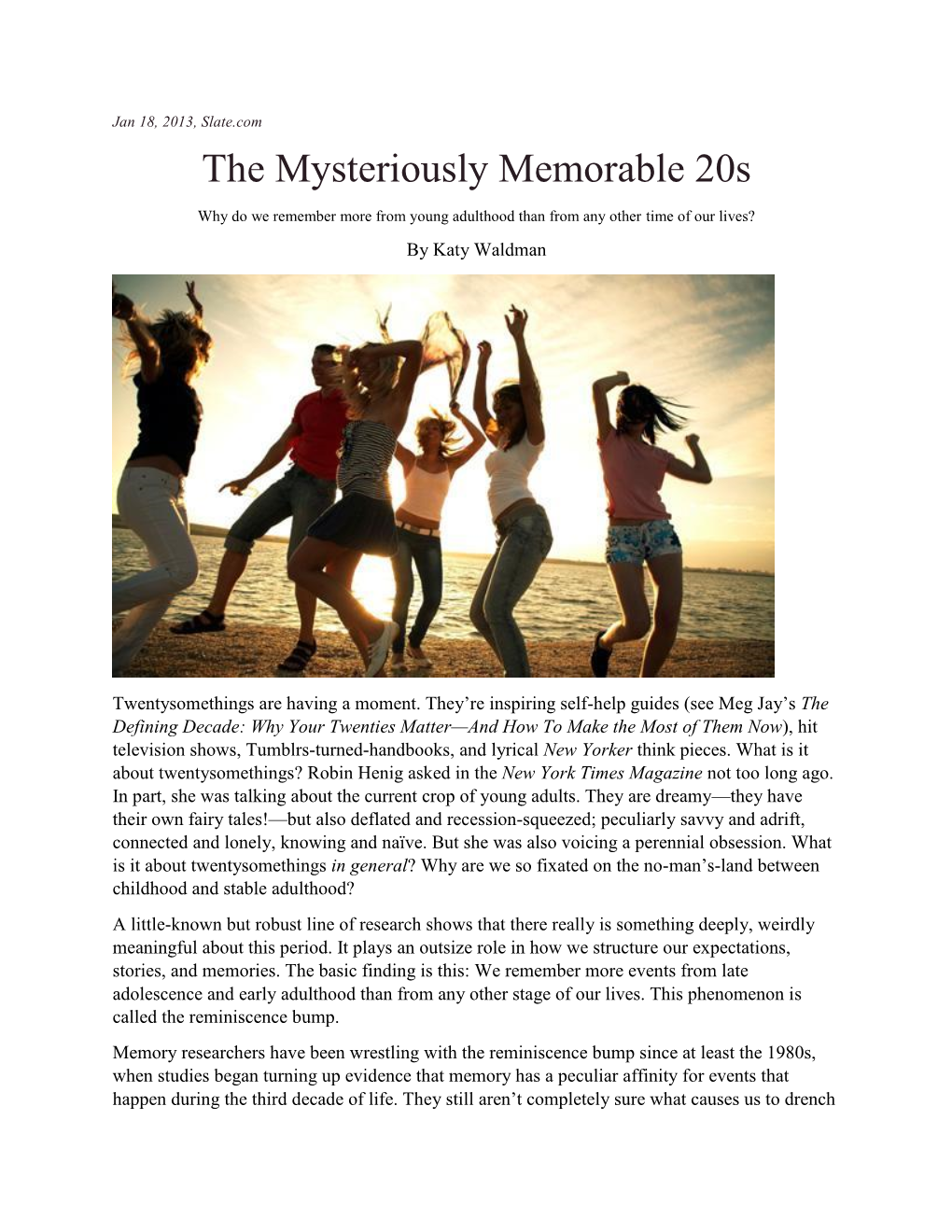 The Mysteriously Memorable 20S