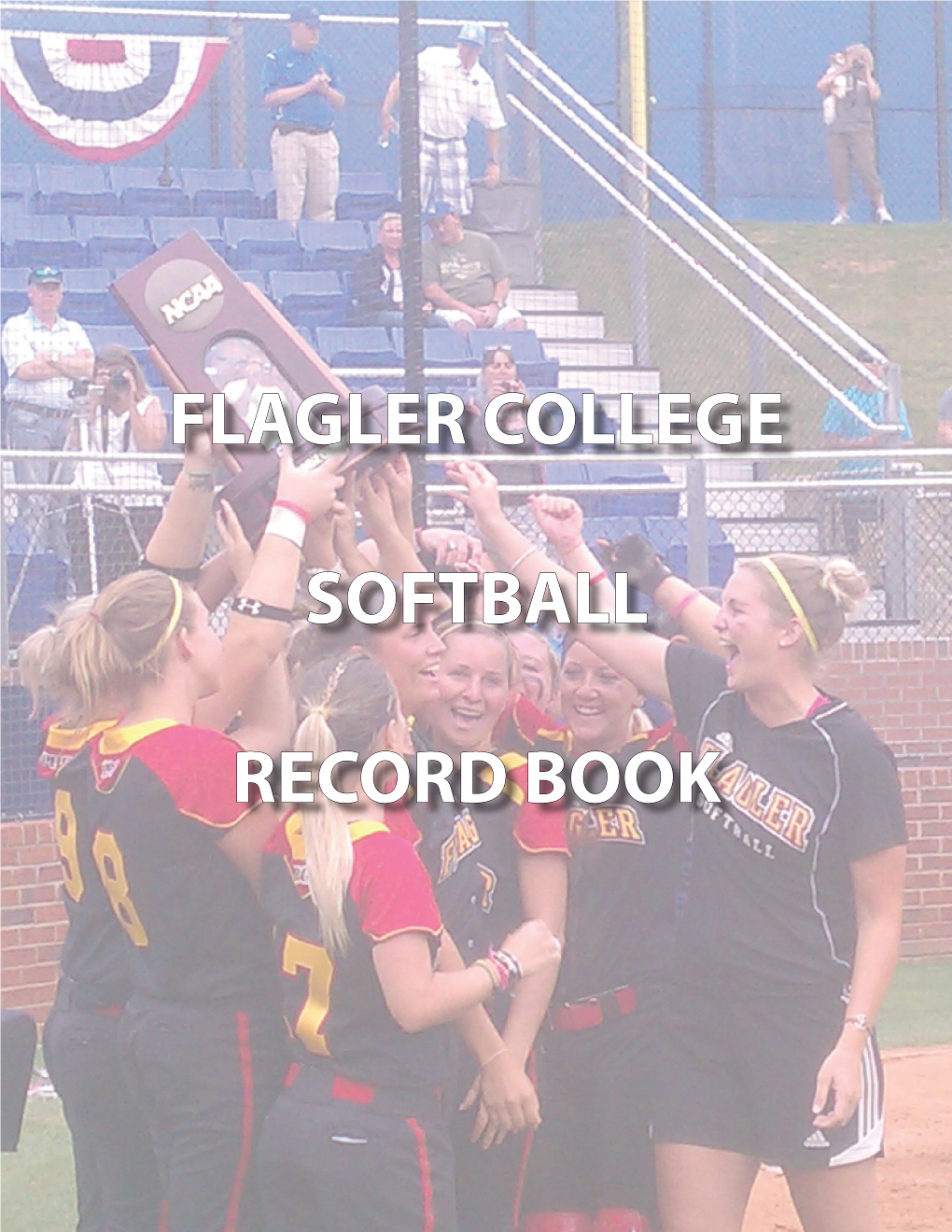 Flagler College Softball Record Book
