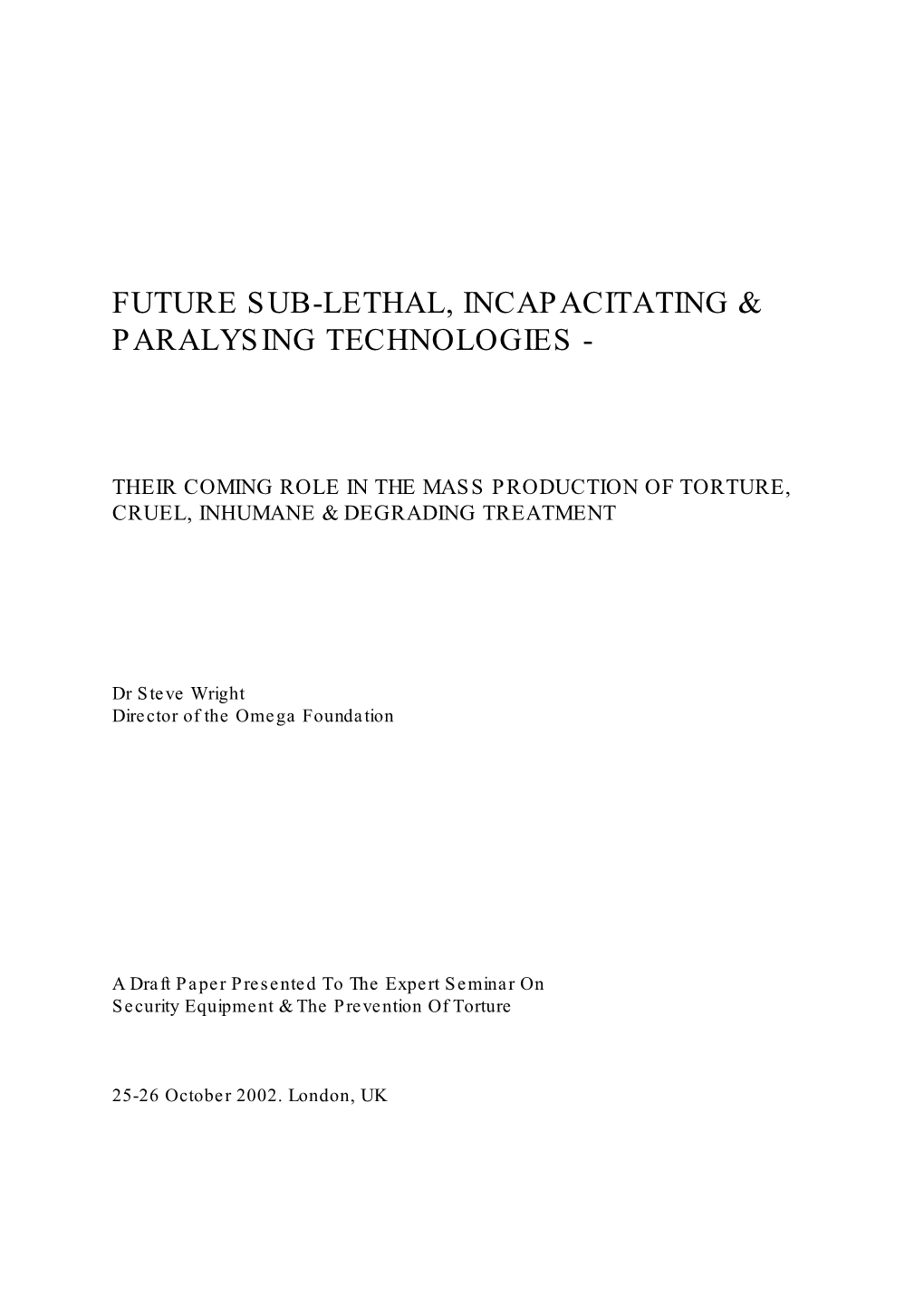 Future Sub-Lethal, Incapacitating & Paralysing Technologies