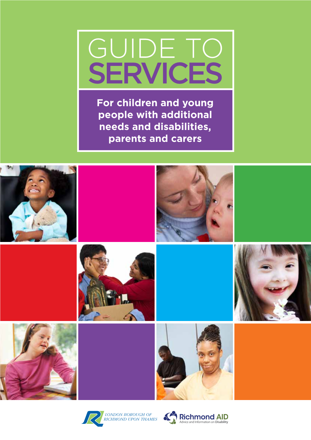 GUIDE to SERVICES for Children and Young People with Additional Needs and Disabilities, Parents and Carers