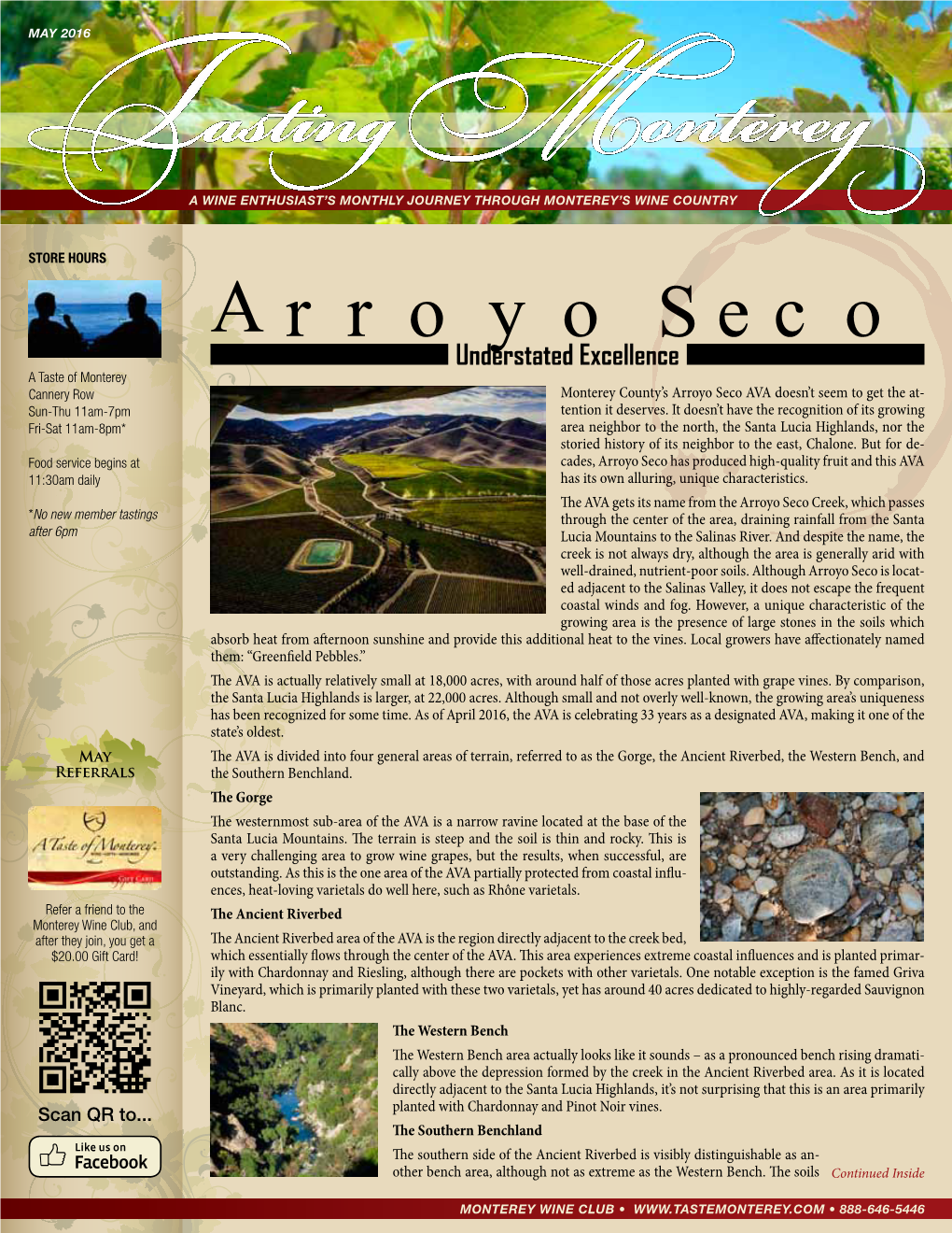 Arroyo Seco Understated Excellence a Taste of Monterey Cannery Row Monterey County’S Arroyo Seco AVA Doesn’T Seem to Get the At- Sun-Thu 11Am-7Pm Tention It Deserves