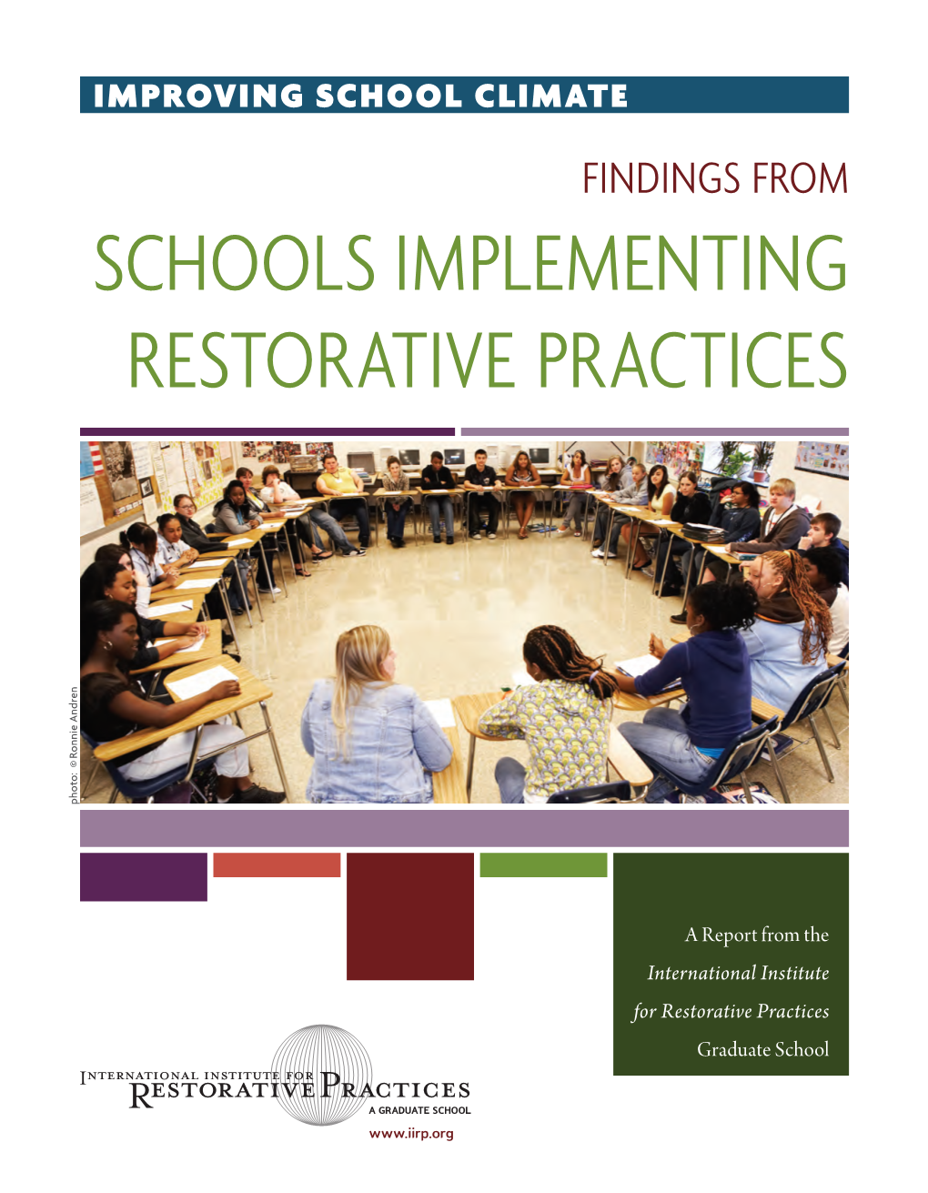 Findings from Schools Implementing Restorative Practices Ronnie Andren © Photo