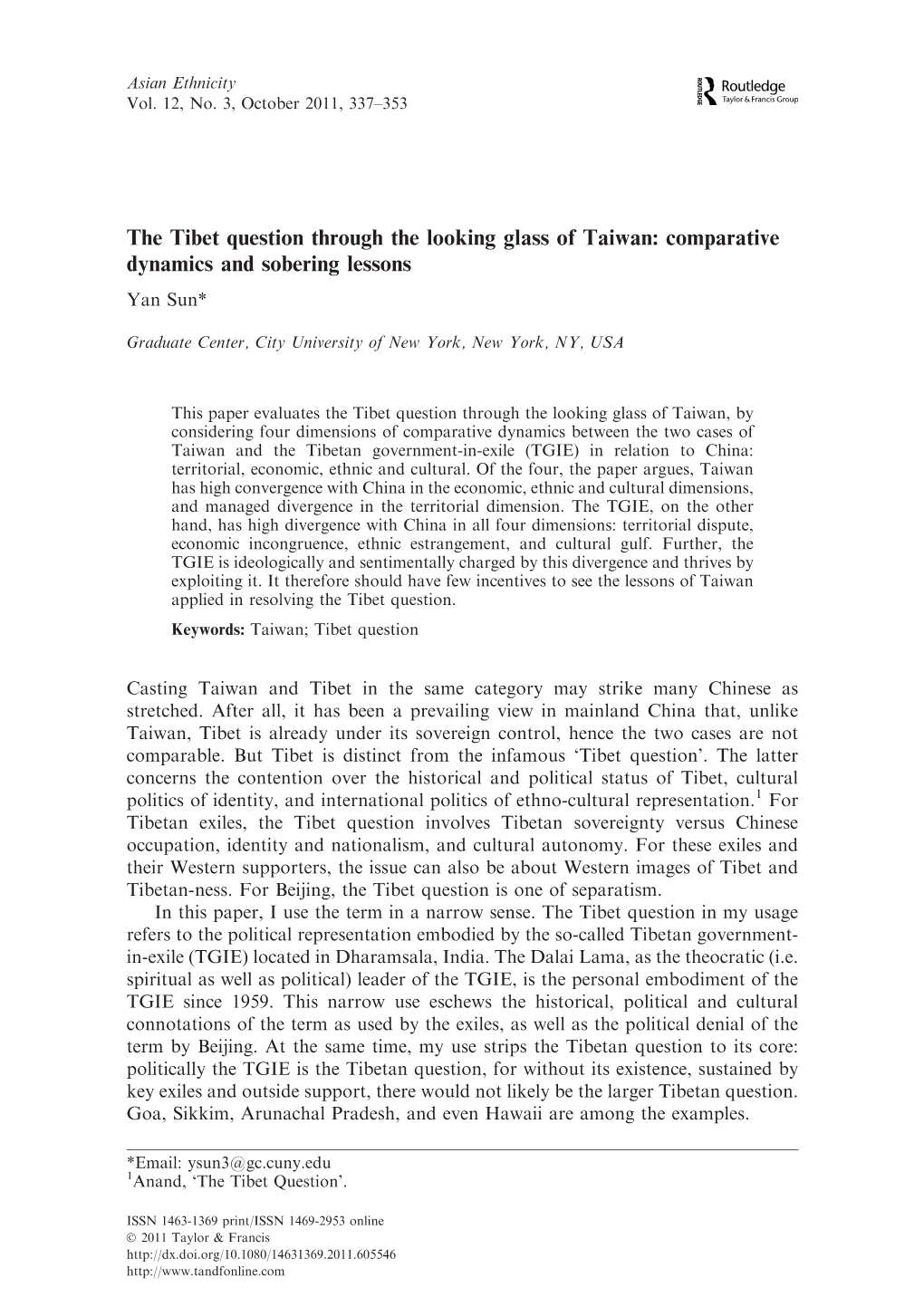 The Tibet Question Through the Looking Glass of Taiwan: Comparative Dynamics and Sobering Lessons Yan Sun*