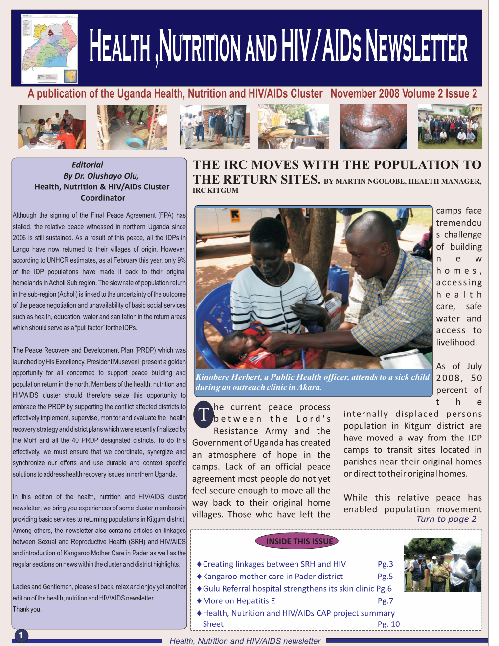 Health,Nutritionandhiv/Aidsnewsletter a Publication of the Uganda Health, Nutrition and HIV/Aids Cluster November 2008 Volume 2 Issue 2