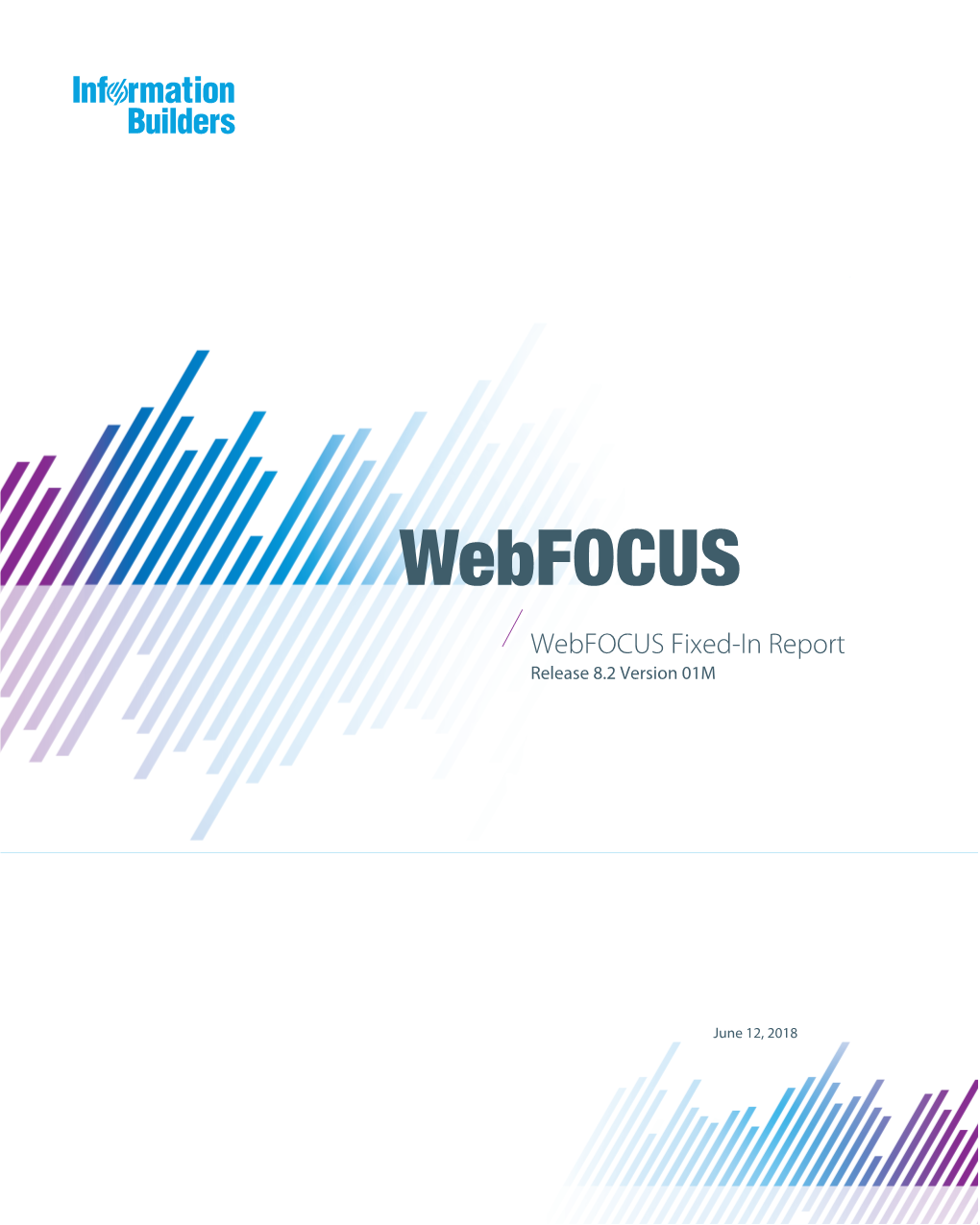 Webfocus Fixed-In Report Release 8.2 Version 01M