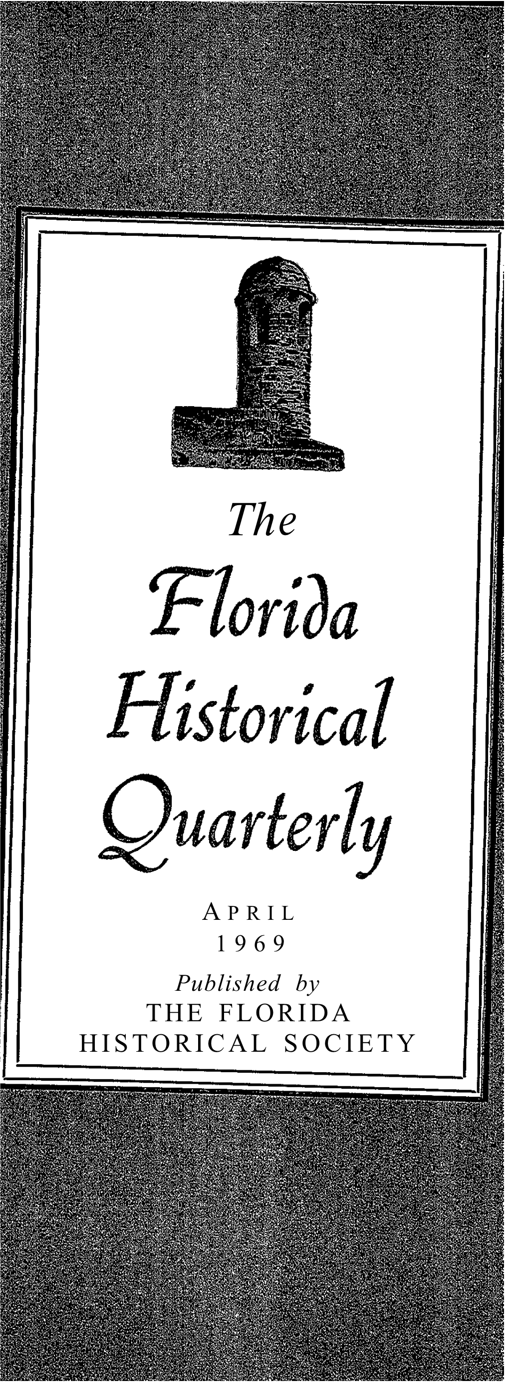 The Florida Historical Quarterly Volume Xlvii April 1969 Number 4