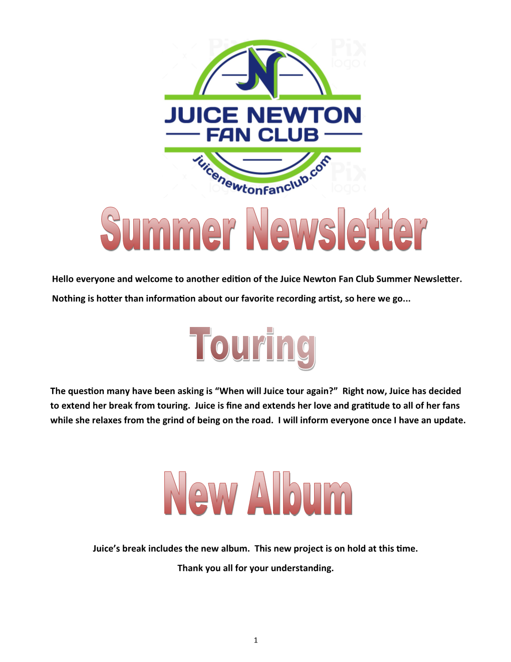 Hello Everyone and Welcome to Another Edition of the Juice Newton Fan Club Summer Newsletter. Nothing Is Hotter Than Information