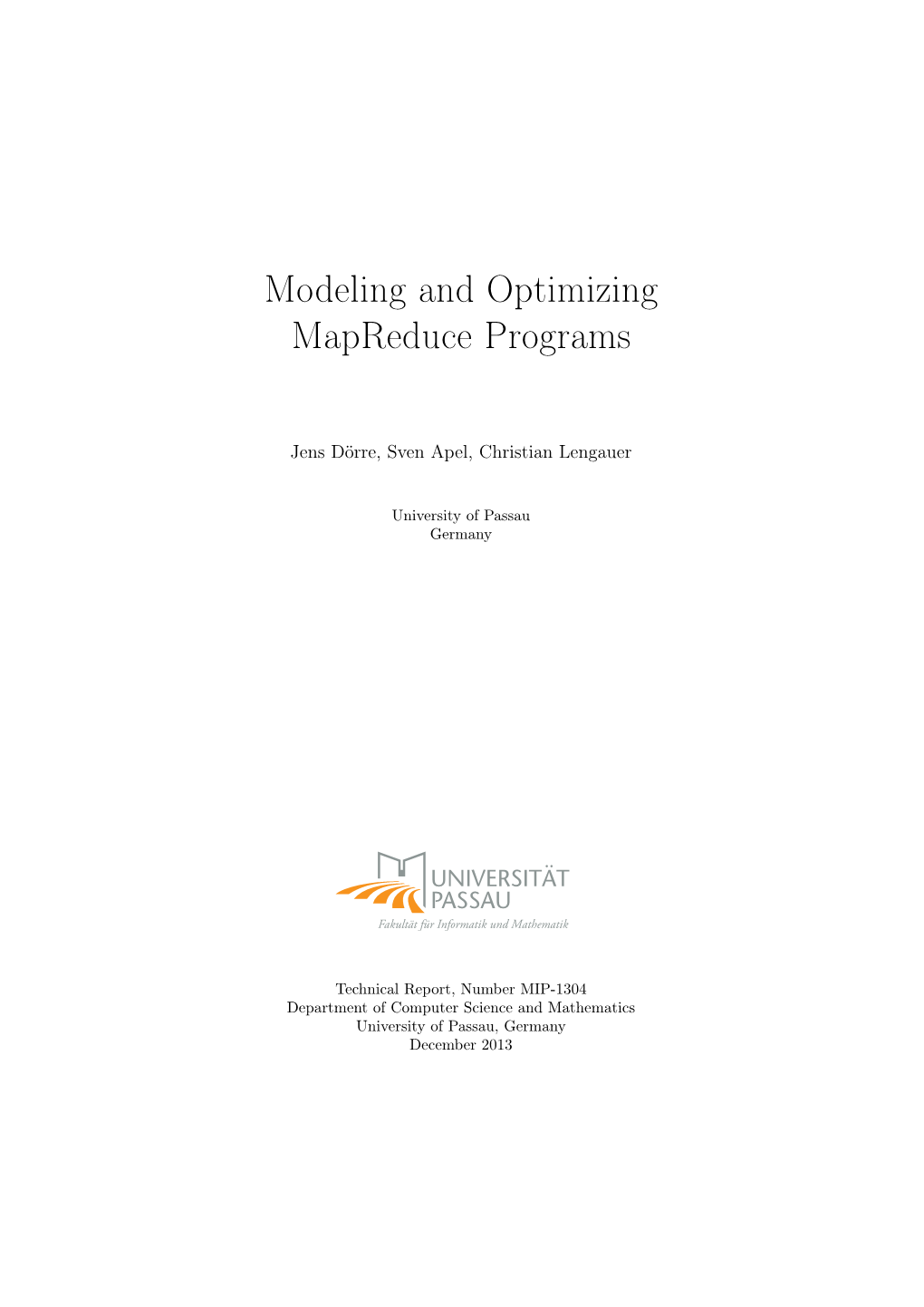 Modeling and Optimizing Mapreduce Programs
