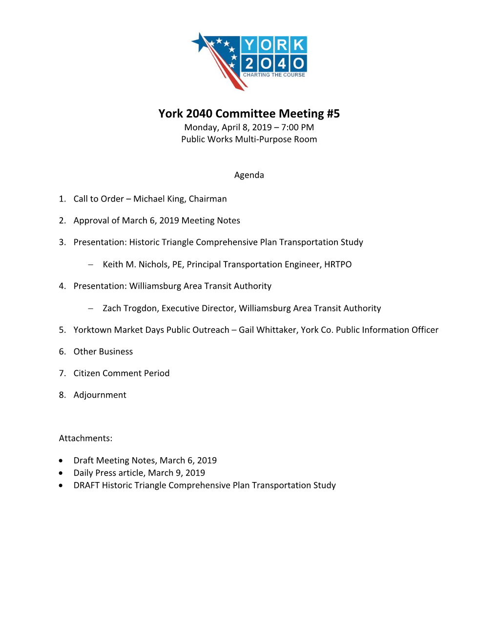 York 2040 Committee Meeting #5 Monday, April 8, 2019 – 7:00 PM Public Works Multi‐Purpose Room