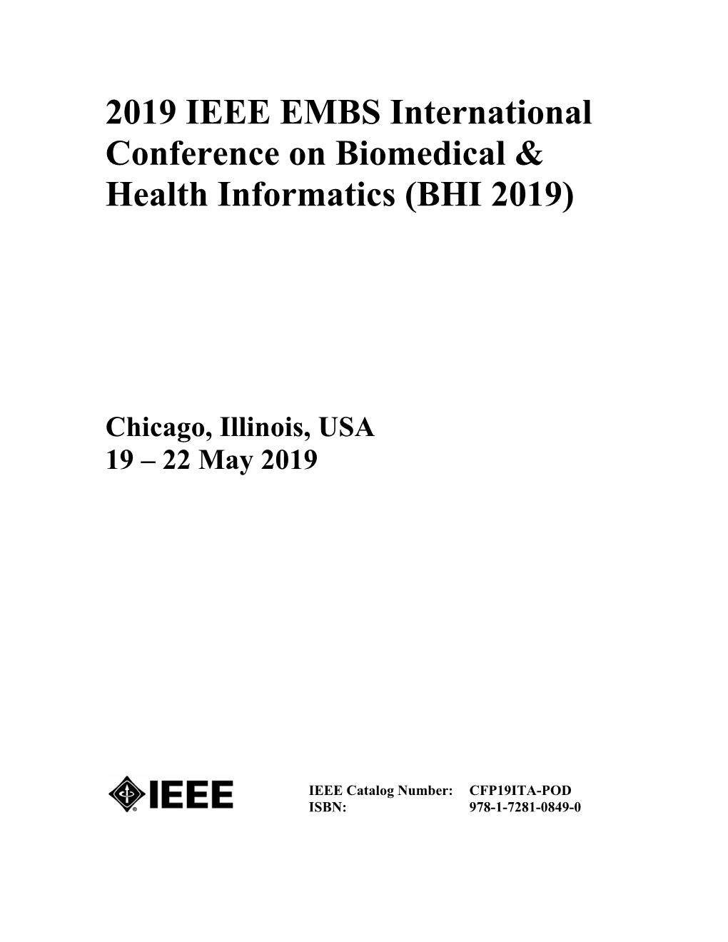 2019 IEEE EMBS International Conference on Biomedical & Health Informatics (BHI 2019)