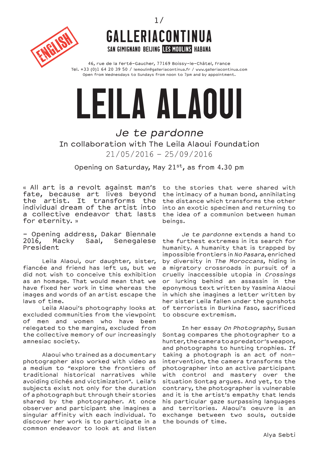 Je Te Pardonne in Collaboration with the Leila Alaoui Foundation 21/05/2016 - 25/09/2016 St Opening on Saturday, May 21 , As from 4.30 Pm