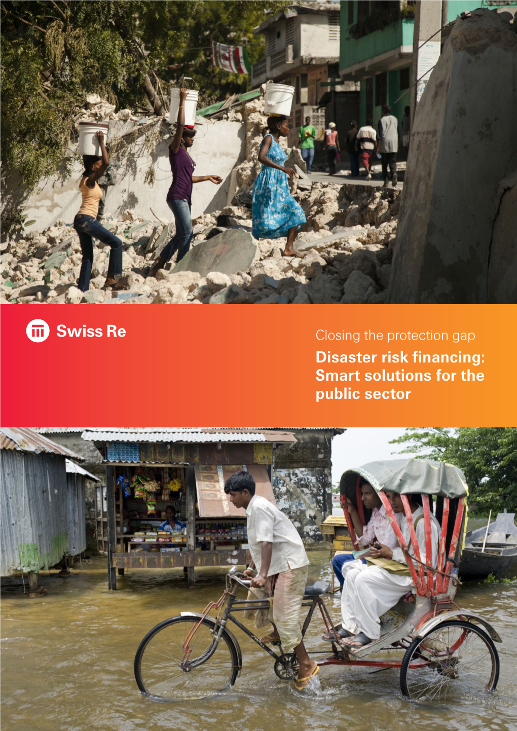 Closing the Protection Gap Disaster Risk Financing: Smart Solutions for the Public Sector