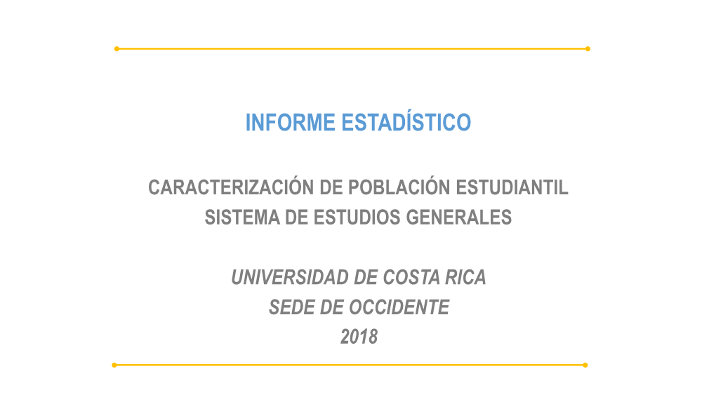 Meta 5.1.1 Reporte Estadístico UCR Sede De