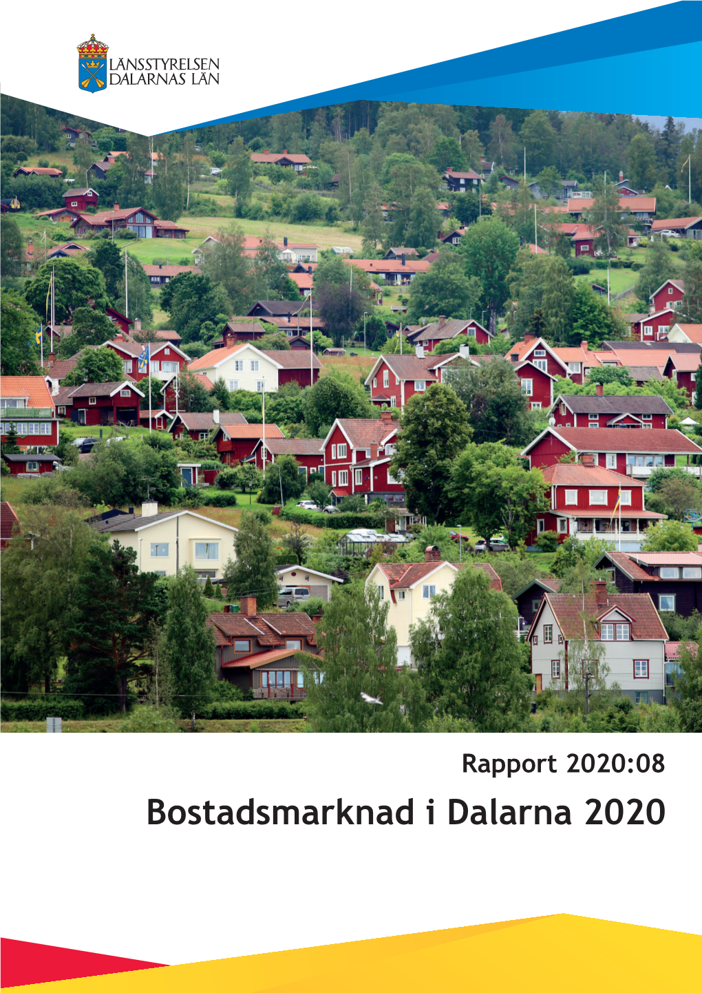 Bostadsmarknad I Dalarna 2020 Omslagsbild Foto: Johan Bjurer/Mostphotos