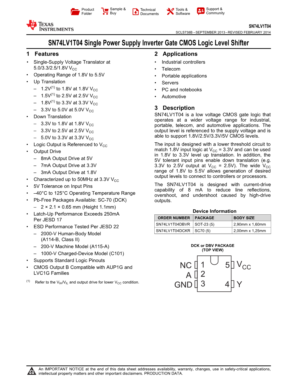 Single Power Supply Inverter Gate CMOS Logic Level Shifter 1 Features 2 Applications