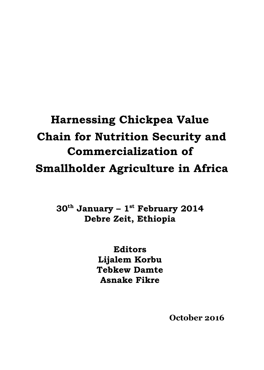 Harnessing Chickpea Value Chain for Nutrition Security and Commercialization of Smallholder Agriculture in Africa