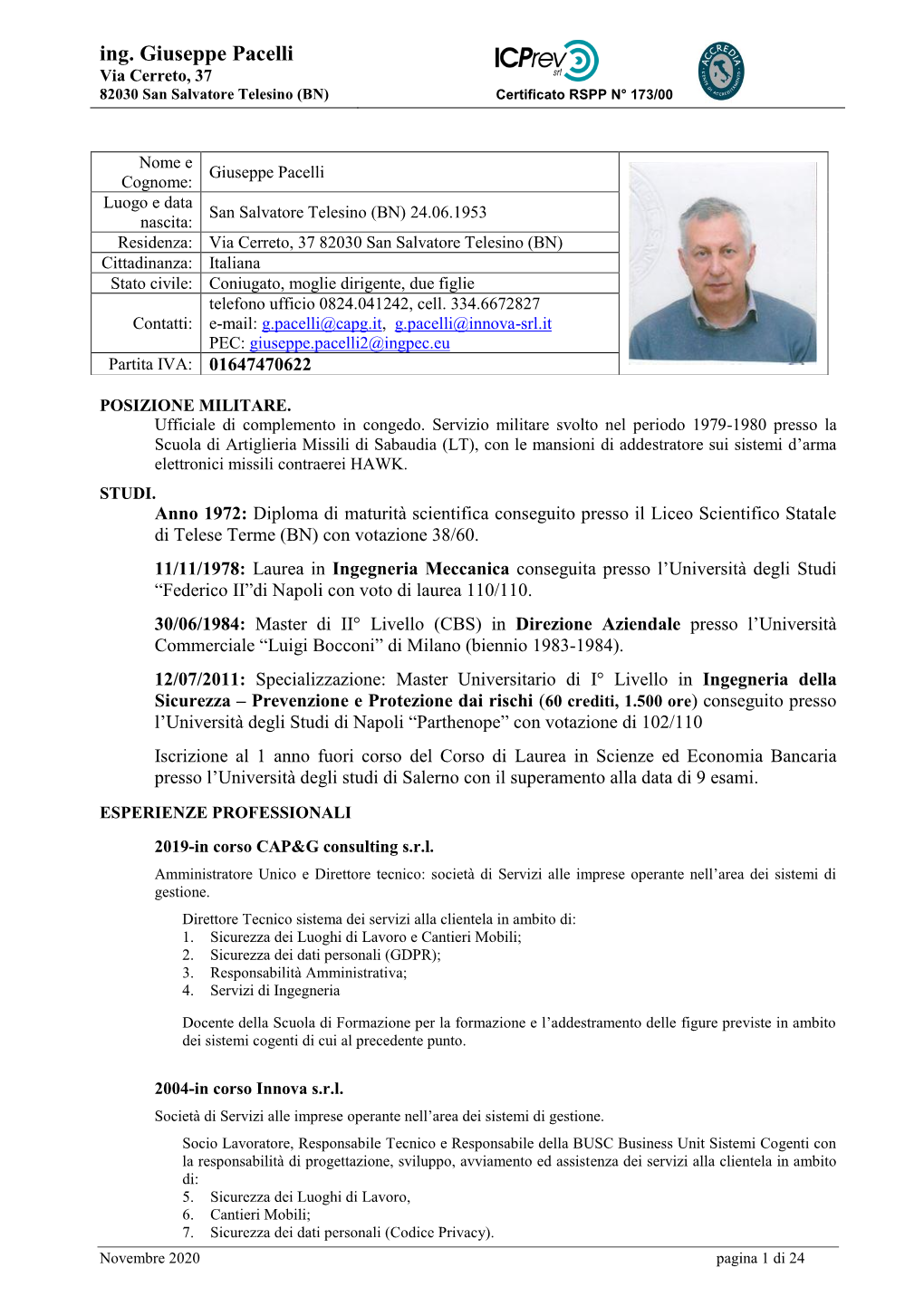 Ing. Giuseppe Pacelli Via Cerreto, 37 82030 San Salvatore Telesino (BN) Certificato RSPP N° 173/00