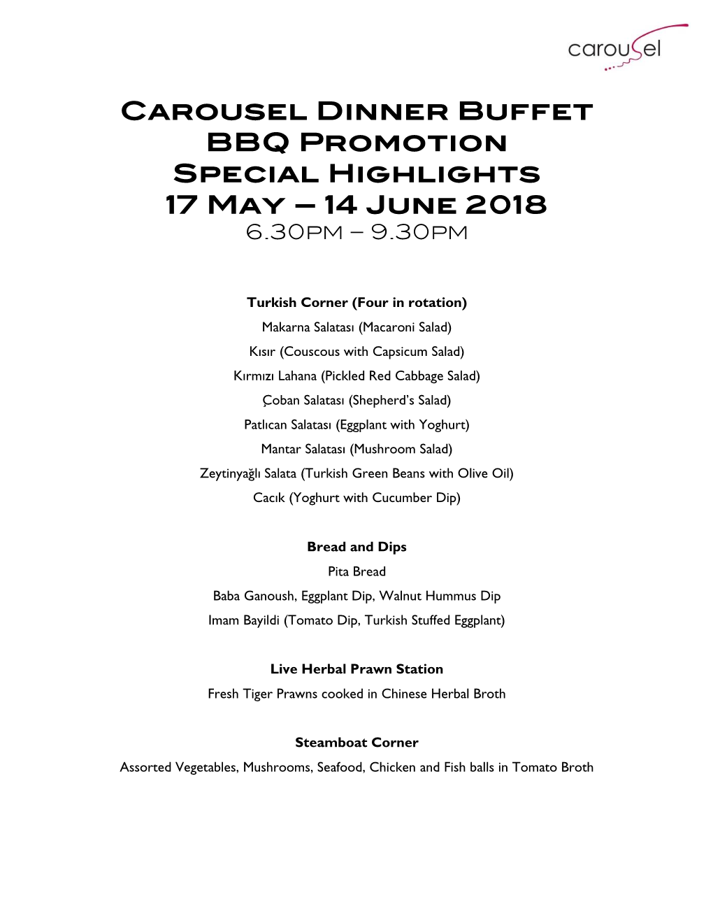 Carousel Dinner Buffet BBQ Promotion Special Highlights 17 May – 14 June 2018 6.30Pm – 9.30Pm