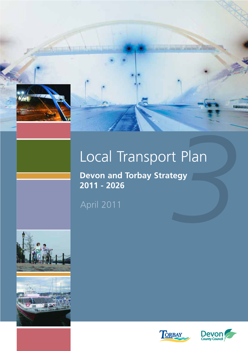 Devon and Torbay Local Transport Plan 3 2011 to 2026