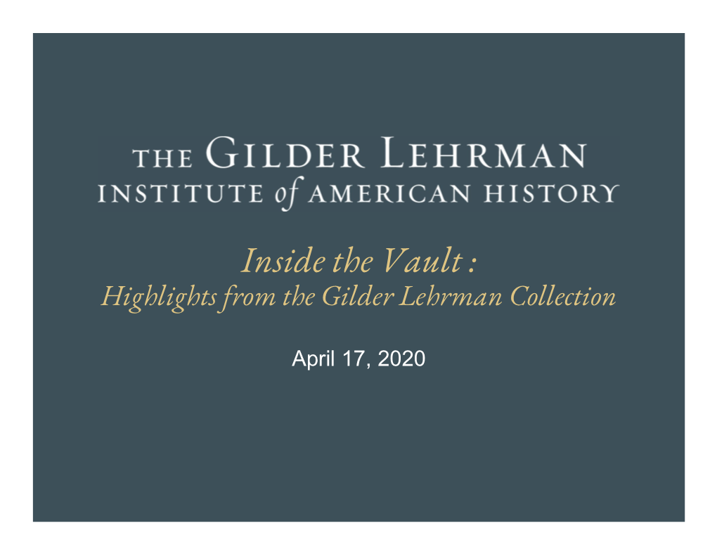 Inside the Vault : Highlights from the Gilder Lehrman Collection