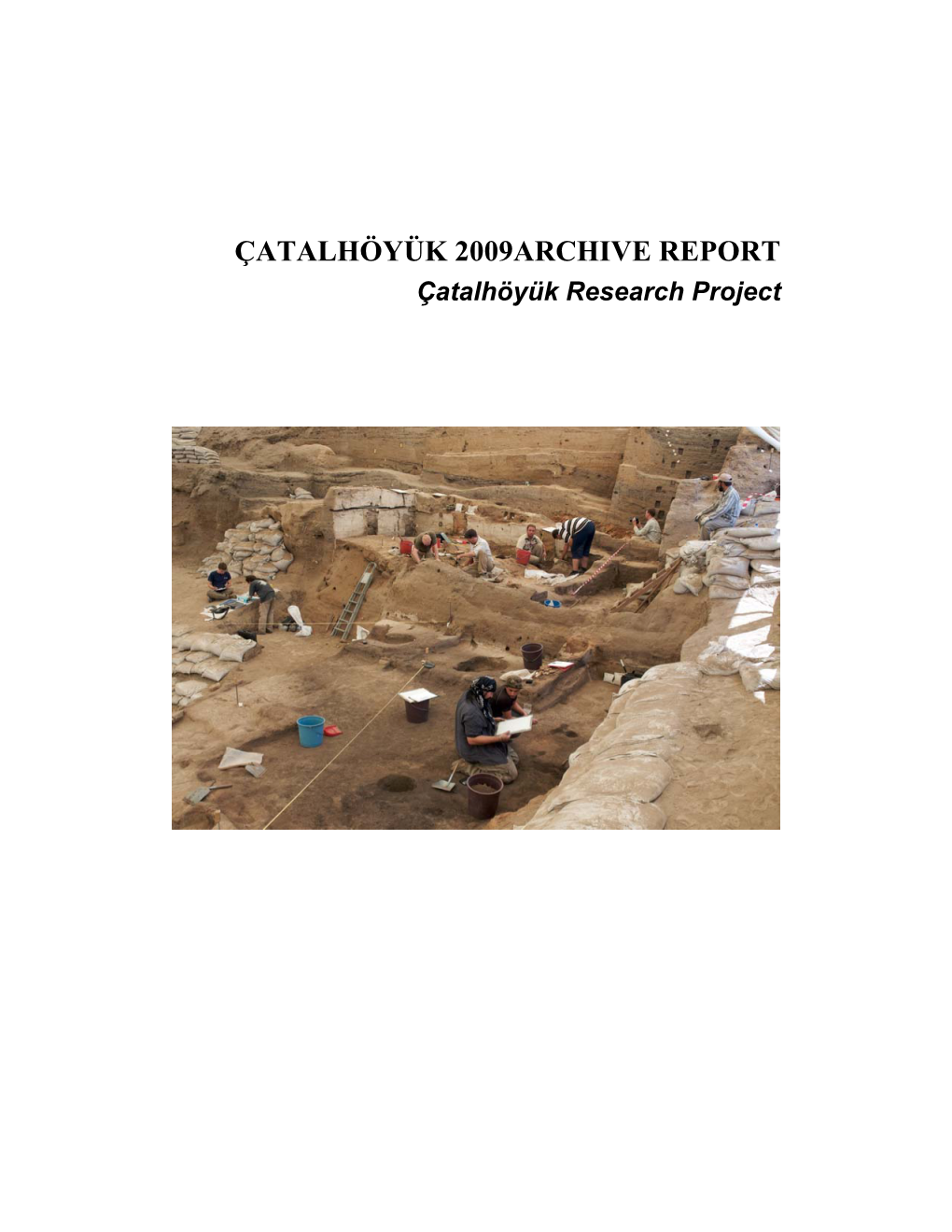 ÇATALHÖYÜK 2009ARCHIVE REPORT Çatalhöyük Research Project