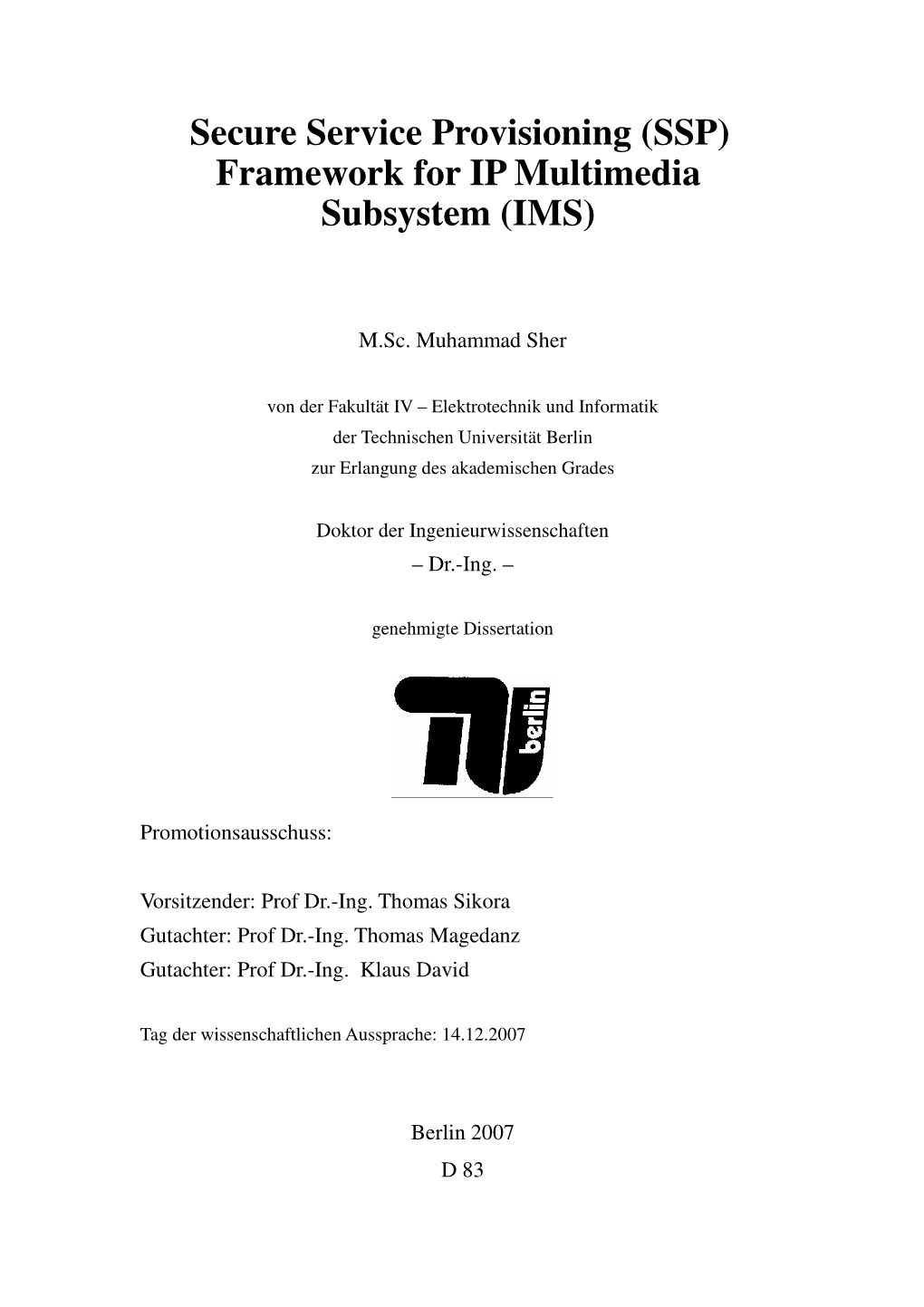 Framework for IP Multimedia Subsystem (IMS)