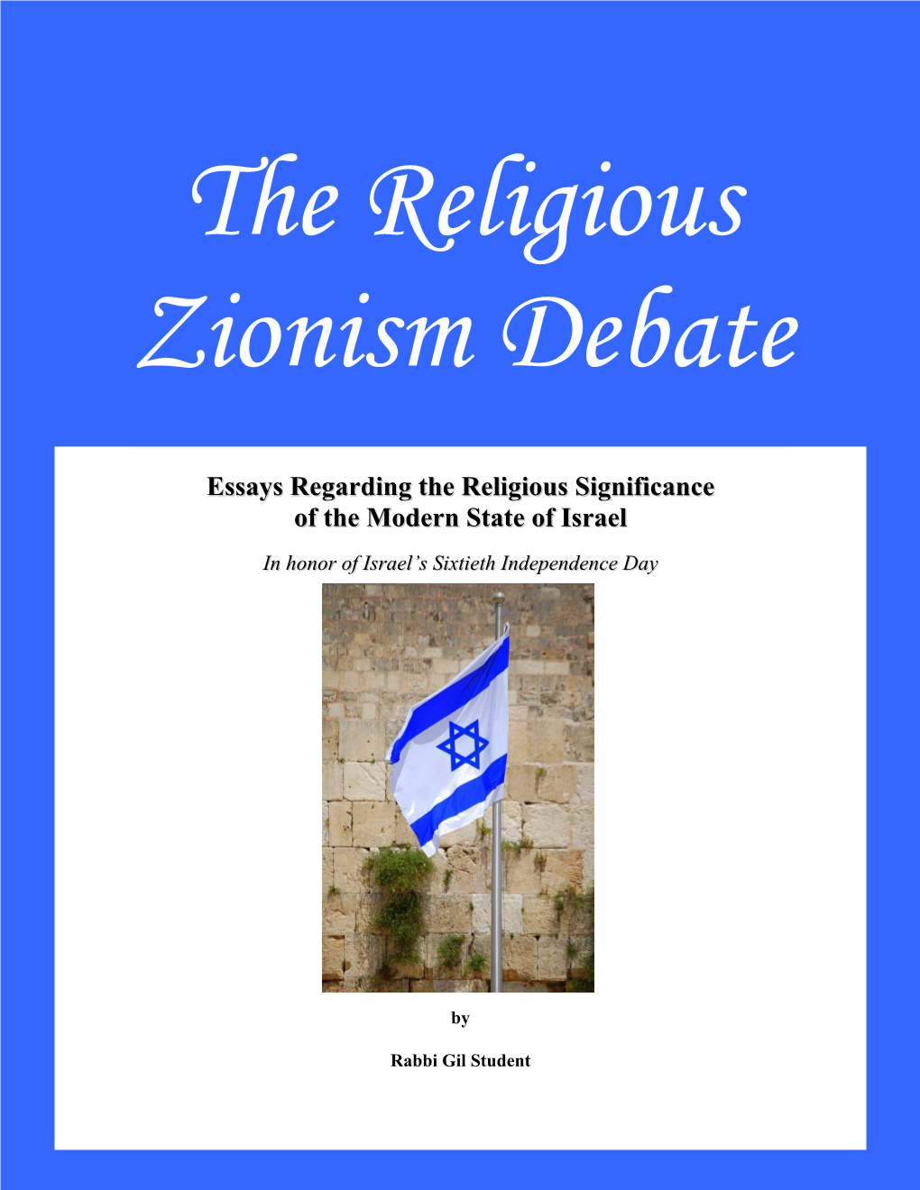 Essays Regarding the Religious Significance of the Modern State of Israel in Honor of Israel’S Sixtieth Independence Day